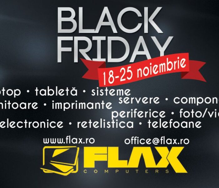 Nu rata reducerile de Black Friday la flax.ro (18-25 noiembrie)