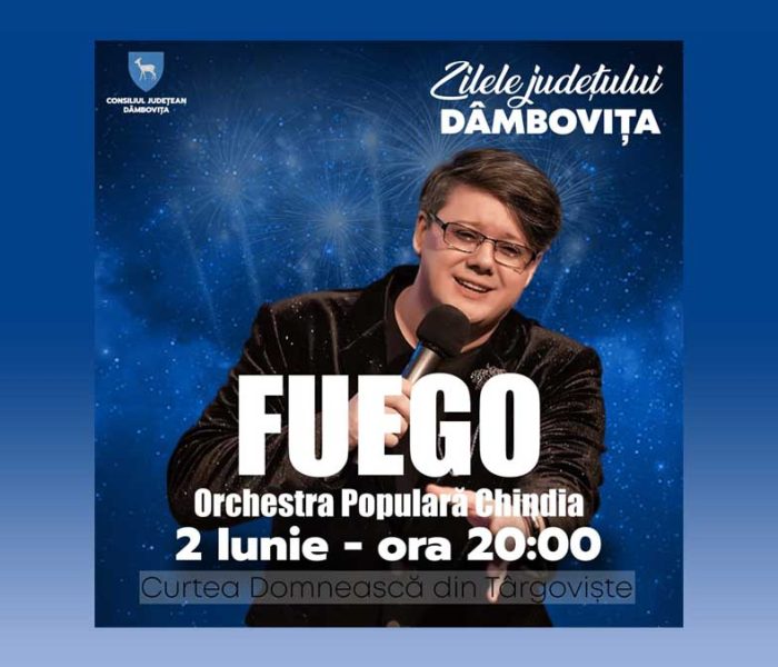 Zilele Judeţului Dâmboviţa: Program 2 iunie, concert Fuego