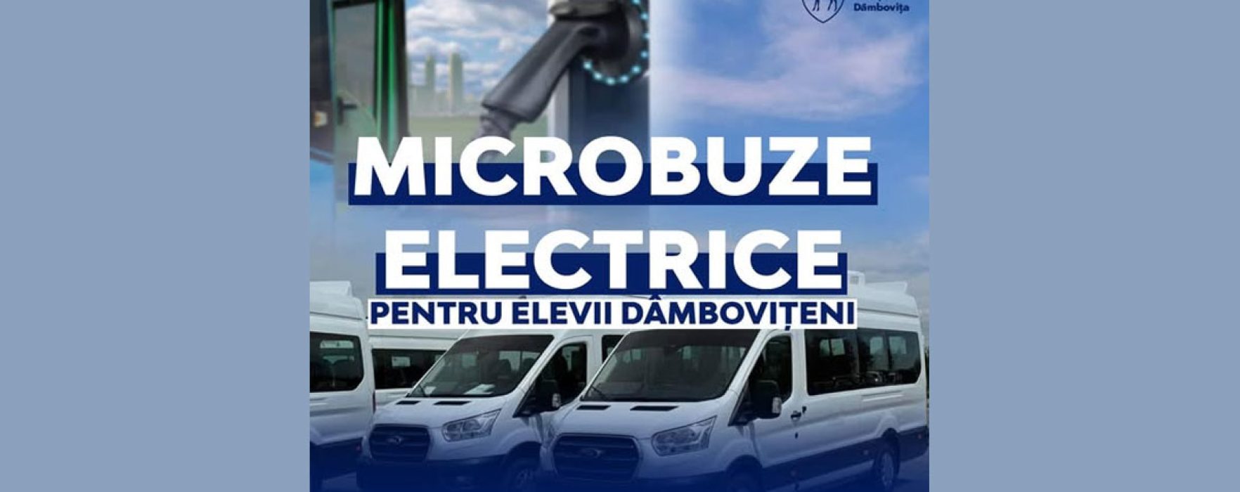 CJ Dâmboviţa: A fost semnat contractul pentru achiziţia a 14 microbuze electrice şcolare