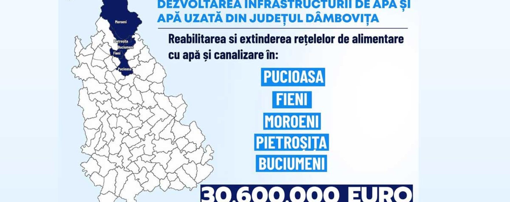 Dâmboviţa: Extindere reţele de apă şi canal în Pucioasa, Fieni, Moroeni, Pietroşiţa şi Buciumeni