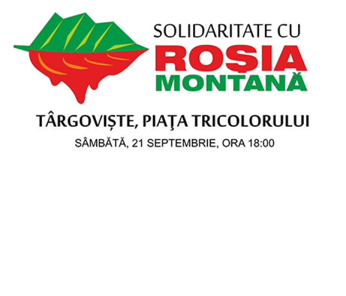 Protest de solidaritate cu Roşia Montană, sâmbătă, la Târgovişte